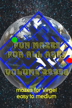 Fun Mazes for All Ages Volume 29956: Mazes for Virgel Ñ Easy to Medium
